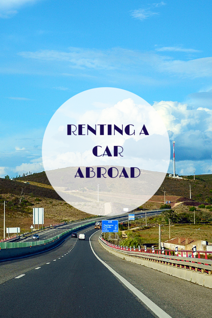 Renting a car abroad is an excellent way to discover more places from the country you're visiting. Here's everything you need to now to make the whole process go smoothly. 