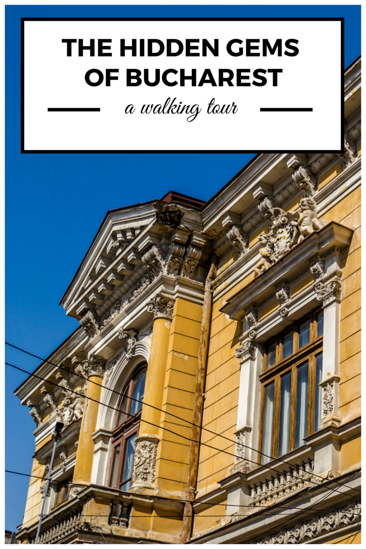 The hidden gems of Bucharest walking tour Pinterest